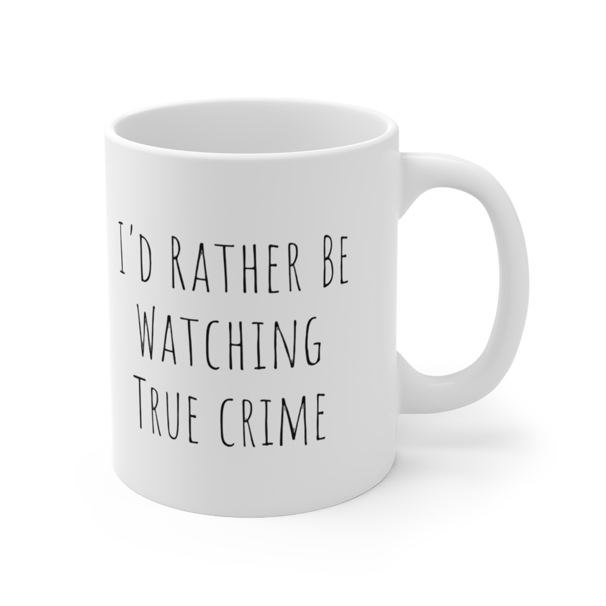 I'd Rather Be Watching True Crime Mug - Funny True Crime Fan Coffee Cup