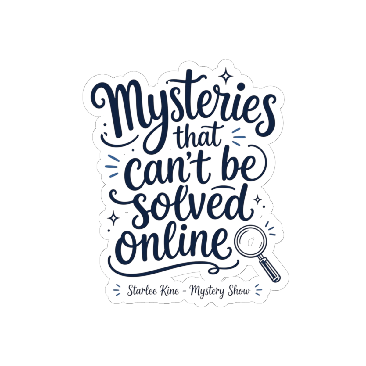 Mystery Show "Mysteries that can" Sticker