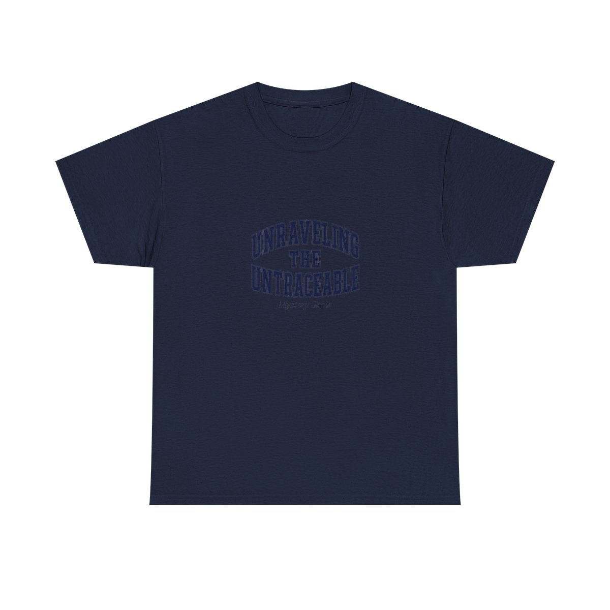 Mystery Show "Unraveling the Untraceable" Unisex Tee - Official T-Shirts merchandise