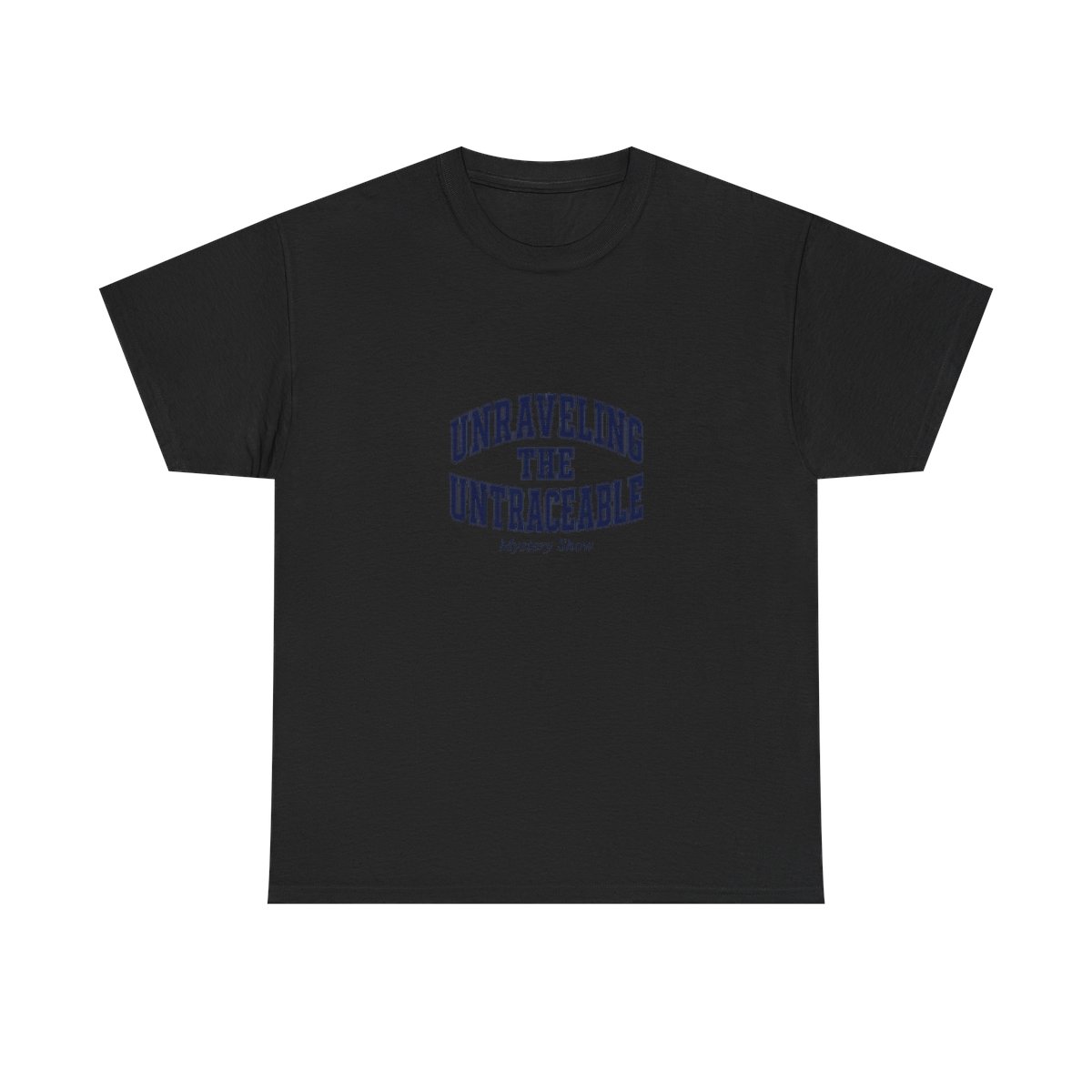 Mystery Show "Unraveling the Untraceable" Unisex Tee