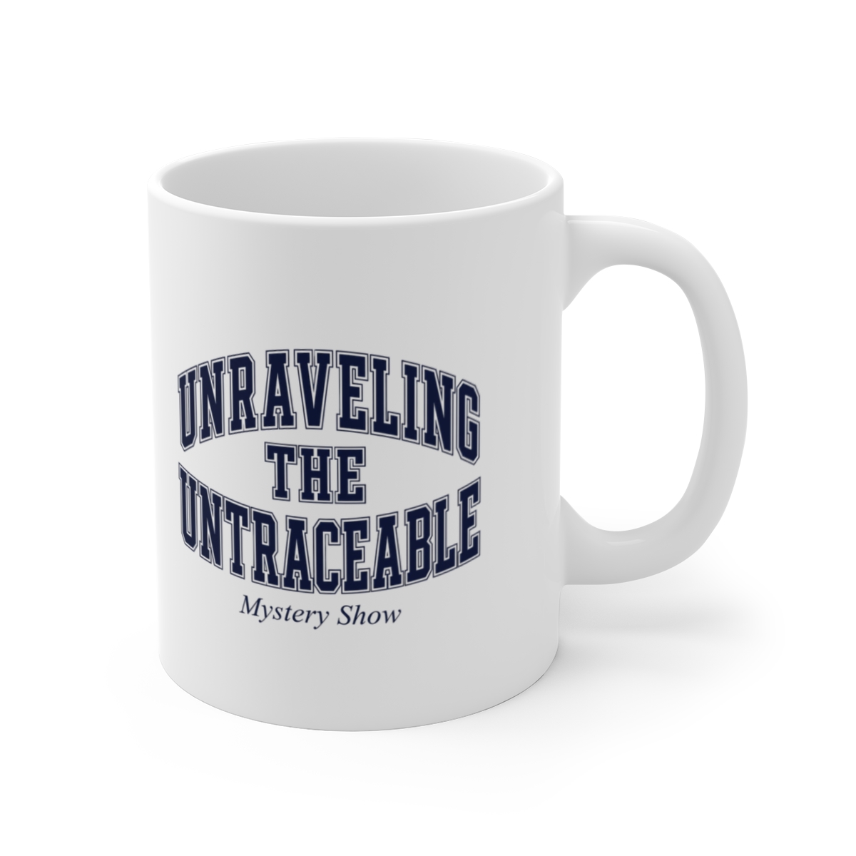 Mystery Show "Unraveling the Untraceable" White Mug