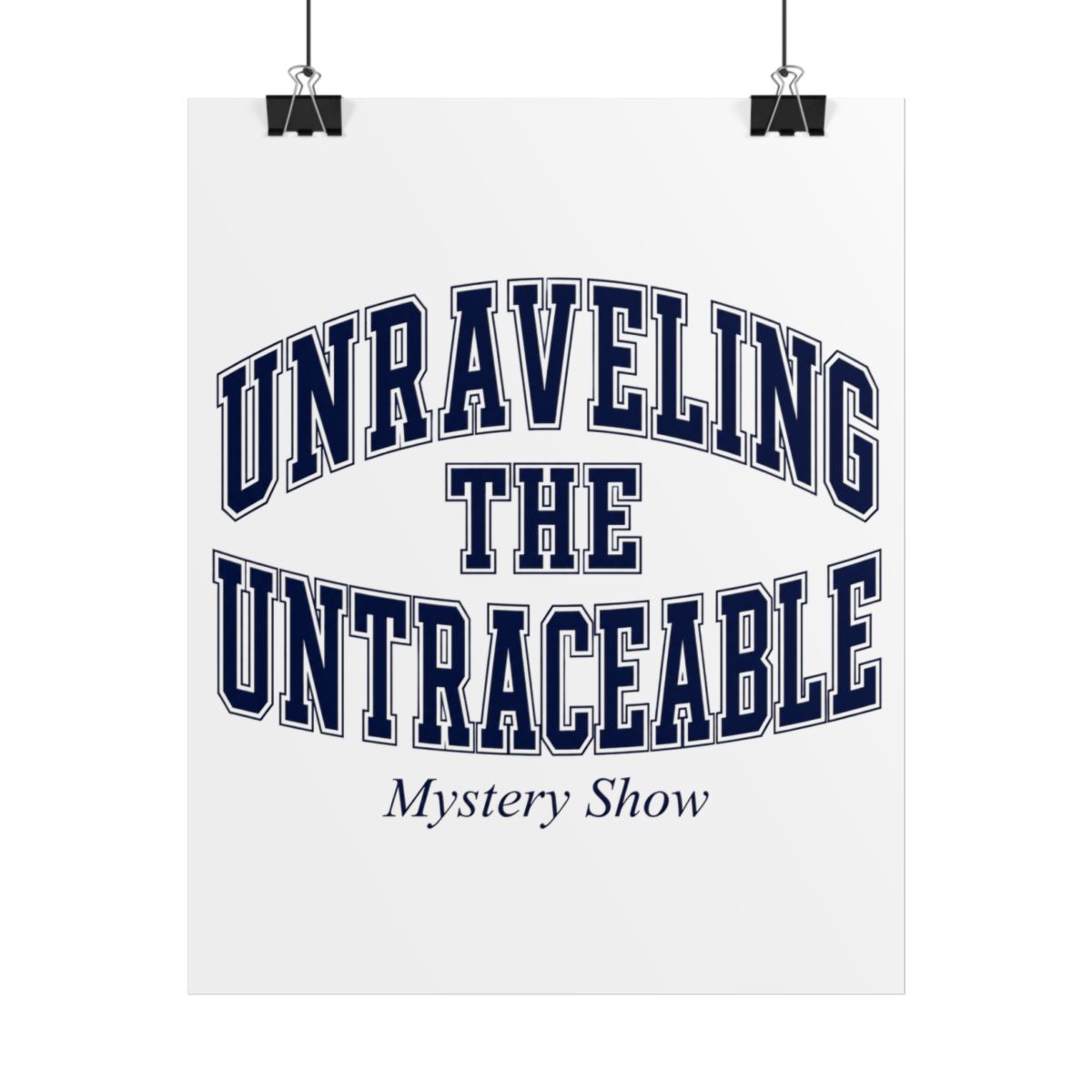Mystery Show "Unraveling the Untraceable" Poster