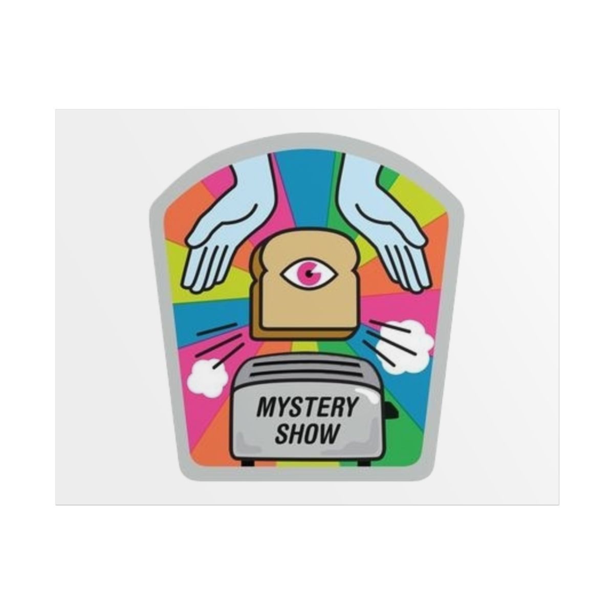 Mystery Show Rolled Poster